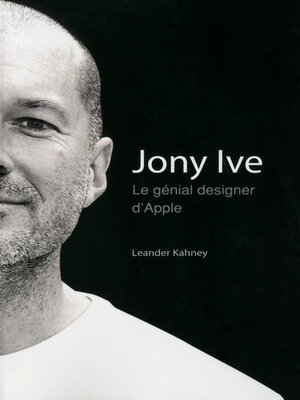cover image of Jony Ive--Le génial designer d'Apple